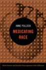 Medicating Race : Heart Disease and Durable Preoccupations with Difference - Book