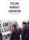 Feeling Women's Liberation - Book