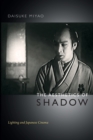 The Aesthetics of Shadow : Lighting and Japanese Cinema - Book