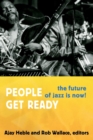 People Get Ready : The Future of Jazz Is Now! - Book