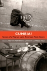 Cumbia! : Scenes of a Migrant Latin American Music Genre - Book