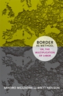 Border as Method, or, the Multiplication of Labor - Book