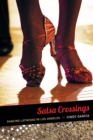 Salsa Crossings : Dancing Latinidad in Los Angeles - Book