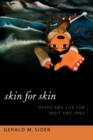 Skin for Skin : Death and Life for Inuit and Innu - Book