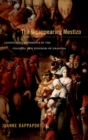 The Disappearing Mestizo : Configuring Difference in the Colonial New Kingdom of Granada - Book