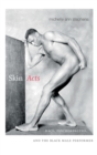 Skin Acts : Race, Psychoanalysis, and the Black Male Performer - Book