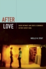 After Love : Queer Intimacy and Erotic Economies in Post-Soviet Cuba - Book