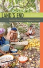 Land's End : Capitalist Relations on an Indigenous Frontier - Book