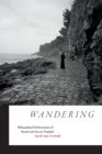 Wandering : Philosophical Performances of Racial and Sexual Freedom - Book