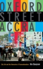 Oxford Street, Accra : City Life and the Itineraries of Transnationalism - Book