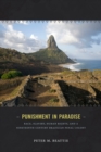 Punishment in Paradise : Race, Slavery, Human Rights, and a Nineteenth-Century Brazilian Penal Colony - Book
