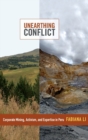 Unearthing Conflict : Corporate Mining, Activism, and Expertise in Peru - Book