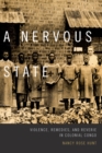 A Nervous State : Violence, Remedies, and Reverie in Colonial Congo - Book