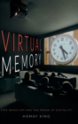 Virtual Memory : Time-Based Art and the Dream of Digitality - Book