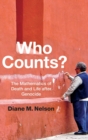 Who Counts? : The Mathematics of Death and Life after Genocide - Book