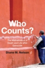 Who Counts? : The Mathematics of Death and Life after Genocide - Book
