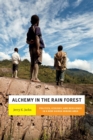 Alchemy in the Rain Forest : Politics, Ecology, and Resilience in a New Guinea Mining Area - Book