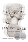 Janus's Gaze : Essays on Carl Schmitt - Book