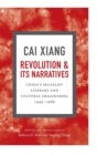 Revolution and its Narratives : China's Socialist Literary and Cultural Imaginaries, 1949--1966 - Book