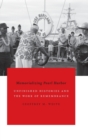 Memorializing Pearl Harbor : Unfinished Histories and the Work of Remembrance - Book