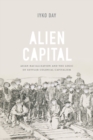 Alien Capital : Asian Racialization and the Logic of Settler Colonial Capitalism - Book