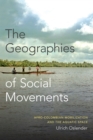 The Geographies of Social Movements : Afro-Colombian Mobilization and the Aquatic Space - Book
