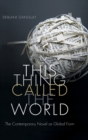 This Thing Called the World : The Contemporary Novel as Global Form - Book