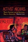 Activist Archives : Youth Culture and the Political Past in Indonesia - Book