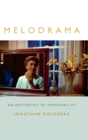 Melodrama : An Aesthetics of Impossibility - Book