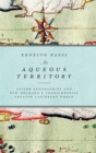 An Aqueous Territory : Sailor Geographies and New Granada's Transimperial Greater Caribbean World - Book