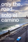 Only the Road / Solo el Camino : Eight Decades of Cuban Poetry - Book