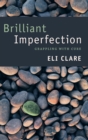 Brilliant Imperfection : Grappling with Cure - Book