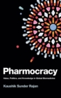 Pharmocracy : Value, Politics, and Knowledge in Global Biomedicine - Book