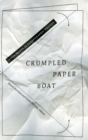 Crumpled Paper Boat : Experiments in Ethnographic Writing - Book