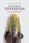 Critically Sovereign : Indigenous Gender, Sexuality, and Feminist Studies - Book