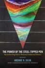 The Power of the Steel-tipped Pen : Reconstructing Native Hawaiian Intellectual History - Book
