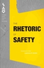 The Rhetoric of Safety - Book