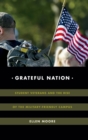 Grateful Nation : Student Veterans and the Rise of the Military-Friendly Campus - Book