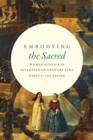 Embodying the Sacred : Women Mystics in Seventeenth-Century Lima - Book