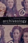 Archiveology : Walter Benjamin and Archival Film Practices - eBook