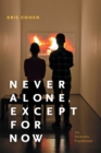 Never Alone, Except for Now : Art, Networks, Populations - eBook