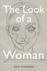 The Look of a Woman : Facial Feminization Surgery and the Aims of Trans- Medicine - eBook