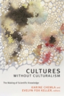 Cultures without Culturalism : The Making of Scientific Knowledge - eBook