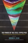 The Power of the Steel-tipped Pen : Reconstructing Native Hawaiian Intellectual History - eBook
