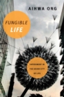 Fungible Life : Experiment in the Asian City of Life - eBook
