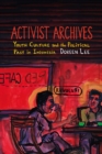 Activist Archives : Youth Culture and the Political Past in Indonesia - eBook