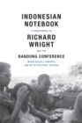 Indonesian Notebook : A Sourcebook on Richard Wright and the Bandung Conference - eBook