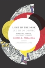 Light in the Dark/Luz en lo Oscuro : Rewriting Identity, Spirituality, Reality - eBook