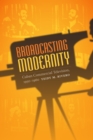 Broadcasting Modernity : Cuban Commercial Television, 1950-1960 - eBook