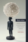 Black Atlas : Geography and Flow in Nineteenth-Century African American Literature - Madera Judith Madera